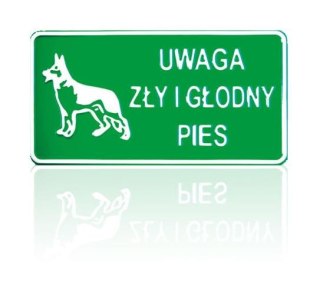 TABLICA 15*29CM UWAGA ZŁY I GŁODNY PIES UN