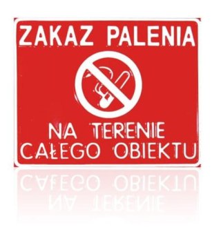 TABLICA 23*29CM ZAKAZ PALENIA NA TERENIE CAŁEGO OBIEKTU UN