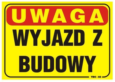 TABLICA 35*25CM UWAGA! WYJAZD Z BUDOWY UN