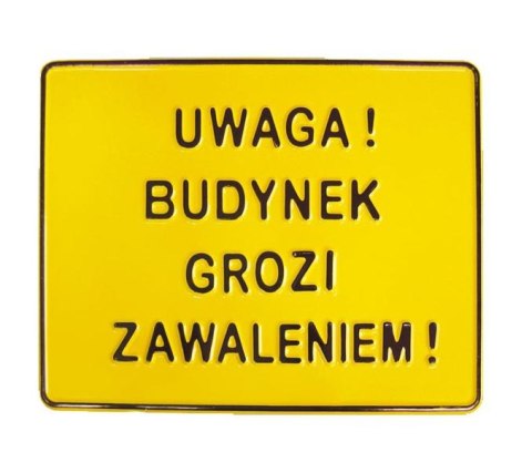 TABLICA 23*29CM UWAGA ! BUDYNEK GROZI ZAWALENIEM ! UN